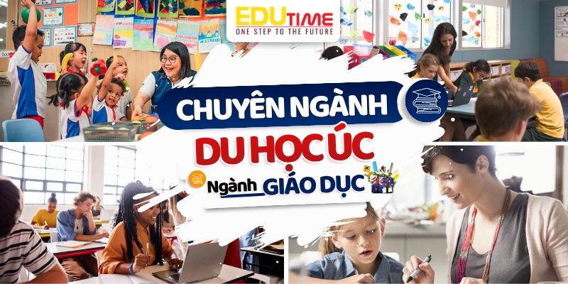 các chuyên ngành phổ biến khi du học úc ngành giáo dục