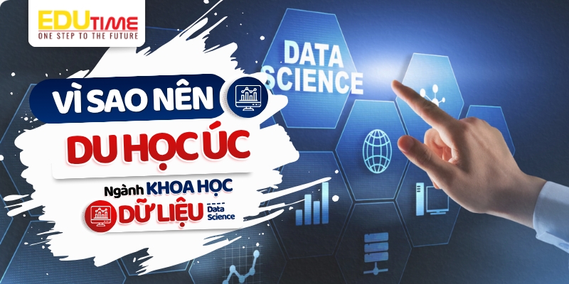 vì sao du học úc ngành khoa học dữ liệu là lựa chọn hàng đầu?
