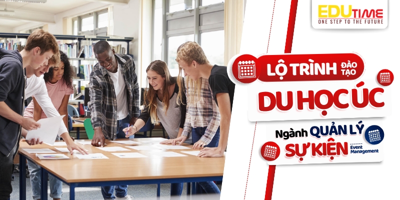 lộ trình đào tạo du học úc ngành quản lý sự kiện