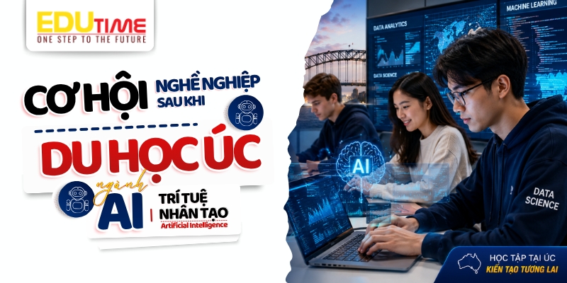 cơ hội nghề nghiệp sau khi du học úc ngành trí tuệ nhân tạo (ai)