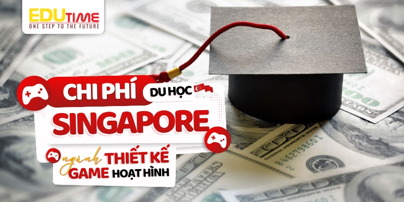 chi phí du học singapore ngành thiết kế game hoạt hình