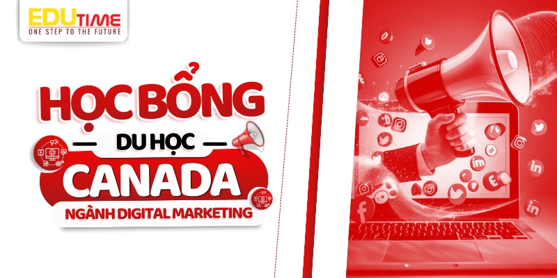 Học bổng du học Canada ngành Digital Marketing học bổng du học canada ngành digital marketing