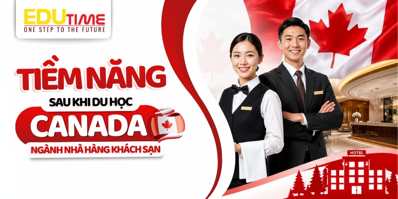 tiềm năng sau khi du học canada ngành nhà hàng khách sạn