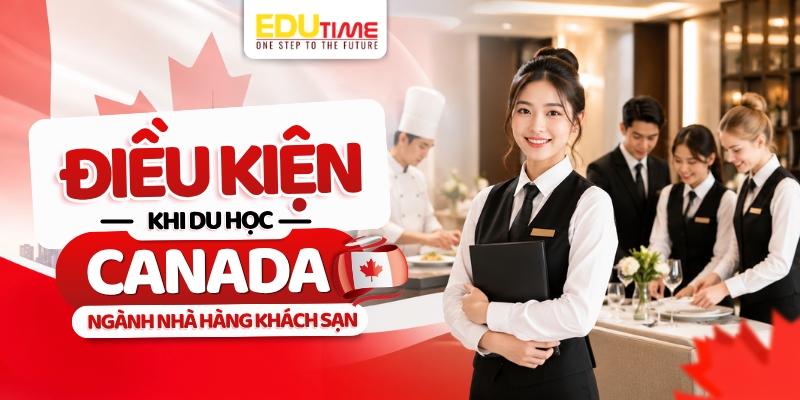 điều kiện du học canada ngành nhà hàng khách sạn