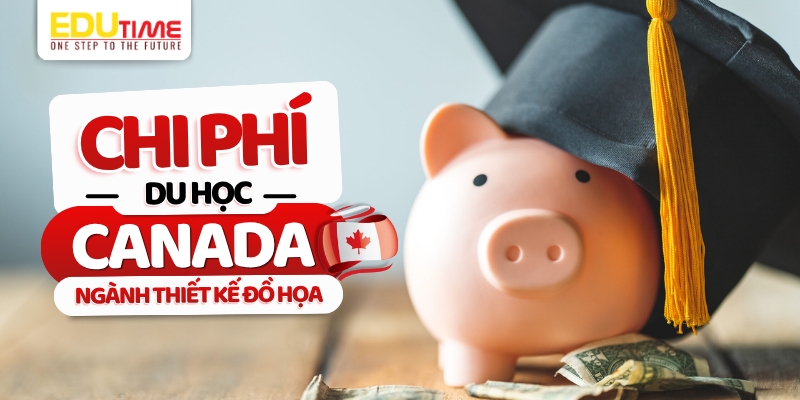 chi phí du học canada ngành thiết kế đồ họa