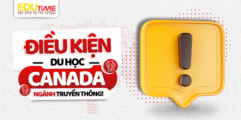 điều kiện du học canada ngành truyền thông