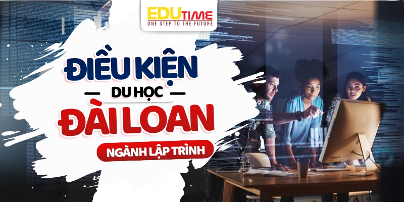 điều kiện du học đài loan ngành lập trình
