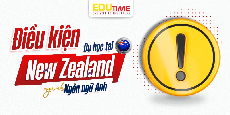 Điều kiện du học New Zealand ngành Ngôn ngữ Anh điều kiện du học new zealand ngành ngôn ngữ anh
