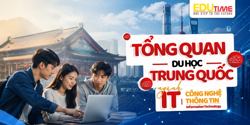 Tổng quan về du học Trung Quốc ngành CNTT (Công nghệ thông tin) tổng quan về du học trung quốc ngành cntt (công nghệ thông tin)