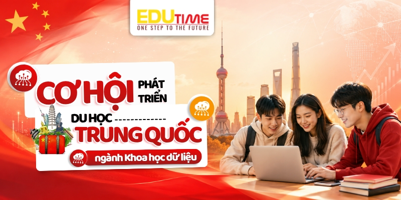 cơ hội phát triển du học trung quốc ngành khoa học dữ liệu