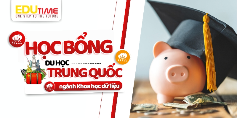 học bổng du học trung quốc ngành khoa học dữ liệu