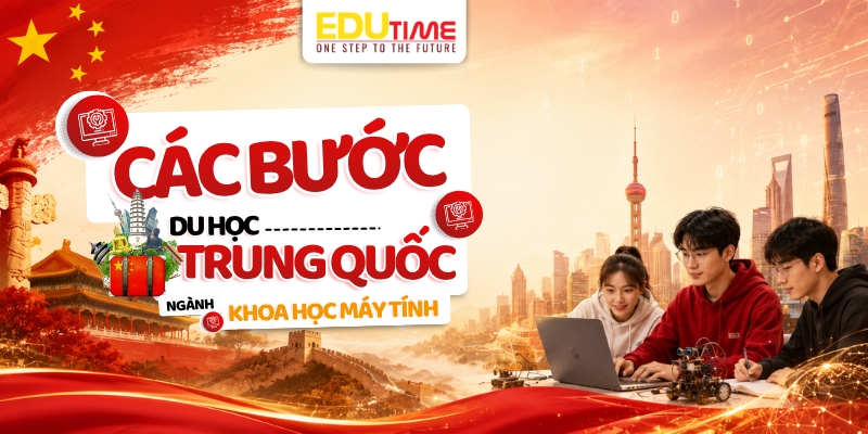 các bước du học trung quốc ngành khoa học máy tính