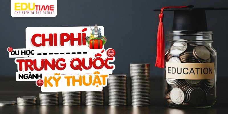 chi phí du học trung quốc ngành kỹ thuật