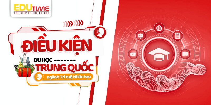 điều kiện du học trung quốc ngành trí tuệ nhân tạo ai