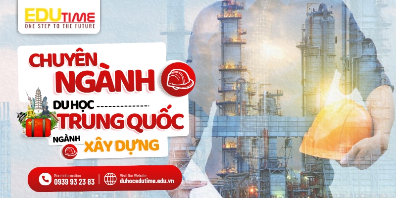Các chuyên ngành phổ biến khi du học Trung Quốc ngành Xây dựng các chuyên ngành phổ biến khi du học trung quốc ngành xây dựng