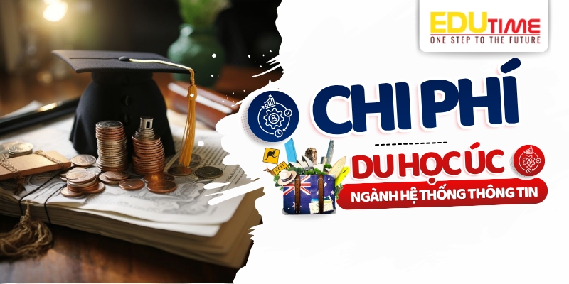 chi phí du học úc ngành hệ thống thông tin