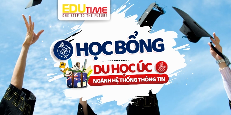 học bổng du học úc ngành hệ thống thông tin