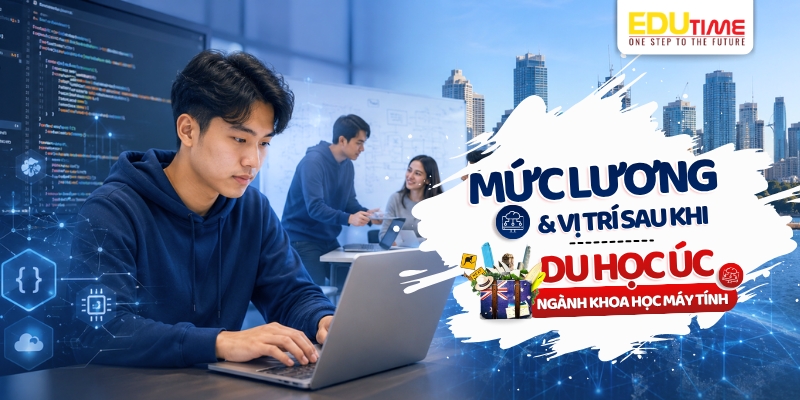 Mức lương và vị trí sau du học Úc ngành Khoa học máy tính mức lương và vị trí sau du học úc ngành khoa học máy tính