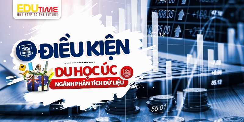 điều kiện du học úc ngành phân tích dữ liệu