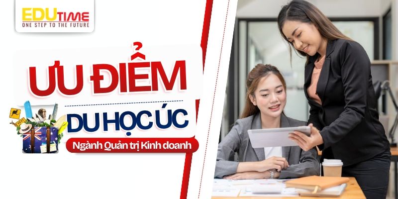 ưu điểm du học úc ngành quản trị kinh doanh