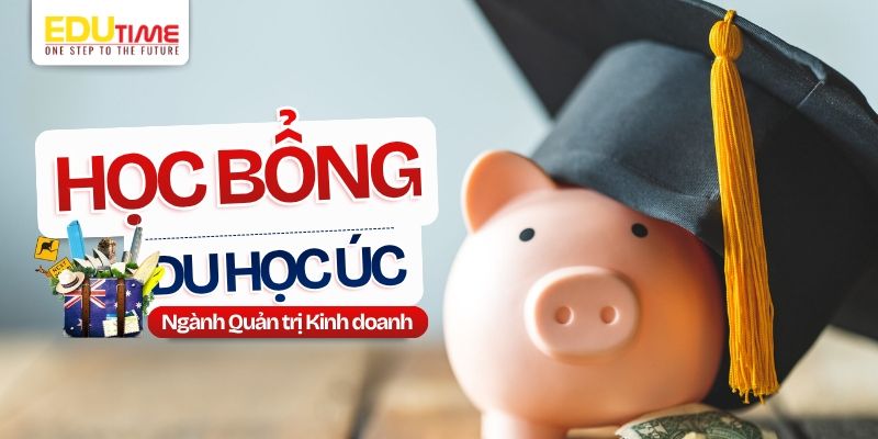 học bổng du học úc ngành quản trị kinh doanh