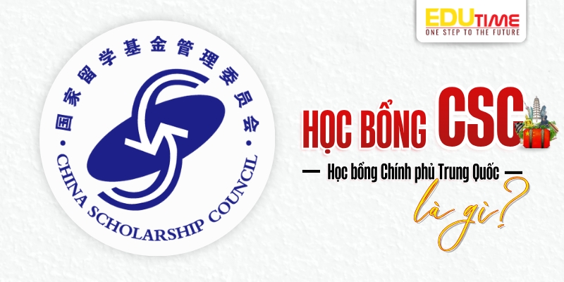 học bổng csc (học bổng chính phủ trung quốc) là gì?