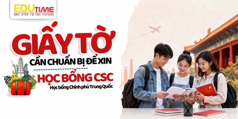 các giấy tờ cần chuẩn bị khi xin học bổng csc là gì?