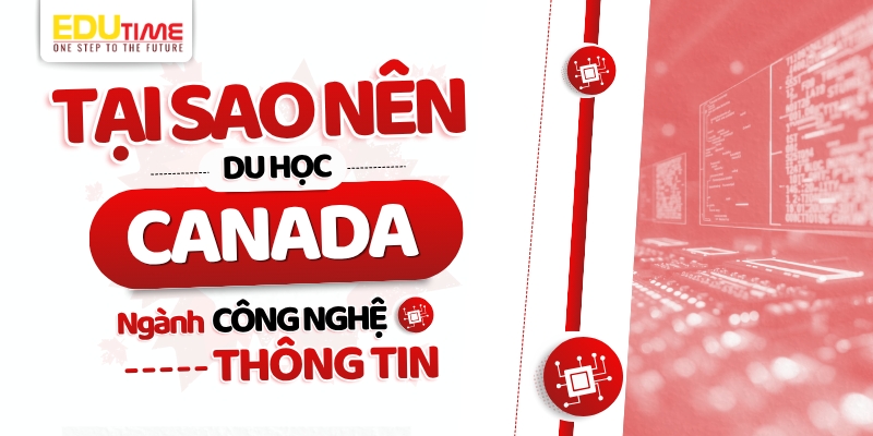 tại sao nên du học canada ngành công nghệ thông tin (it)?