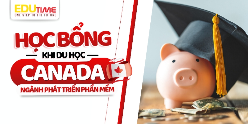 học bổng du học canada ngành phát triển phần mềm