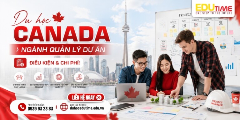 Du học Canada ngành Quản lý dự án: Điều kiện và chi phí!