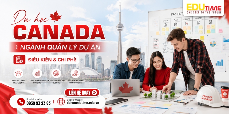 du học canada ngành quản lý dự án: điều kiện và chi phí!