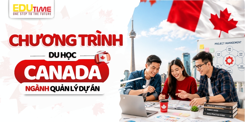 Chương trình du học Canada ngành Quản lý dự án chương trình du học canada ngành quản lý dự án
