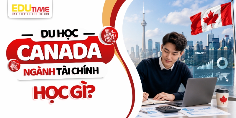 Du học Canada ngành Tài chính học gì? du học canada ngành tài chính học gì?