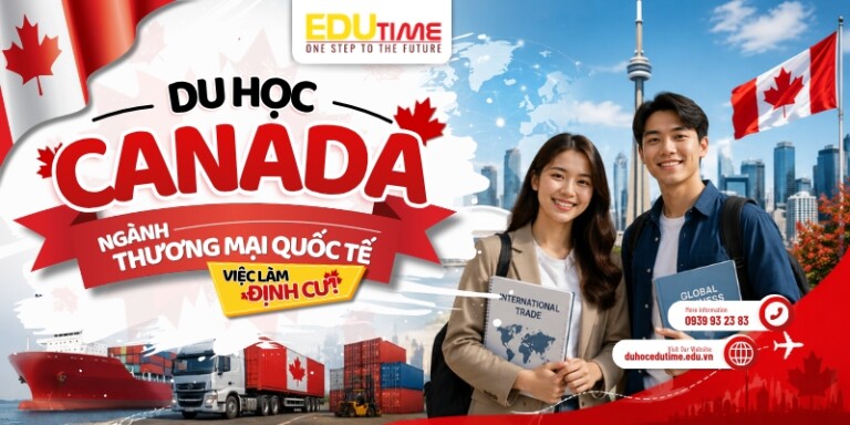 Du học Canada ngành Thương mại Quốc tế: Việc làm định cư!