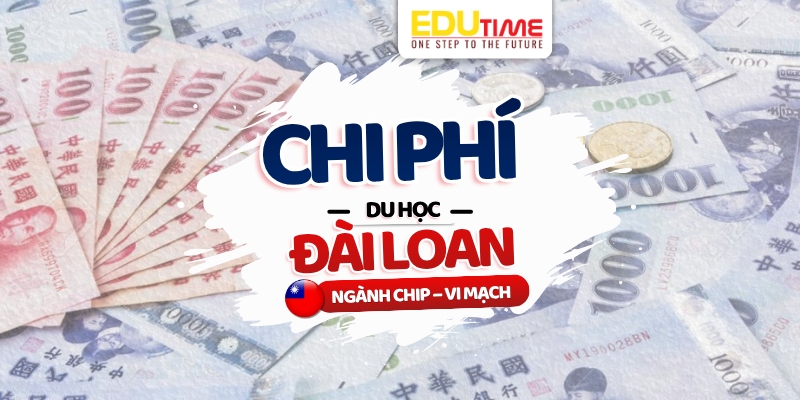 chi phí du học đài loan ngành chip - vi mạch