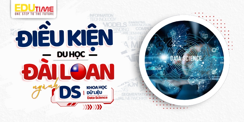 điều kiện du học đài loan ngành khoa học dữ liệu