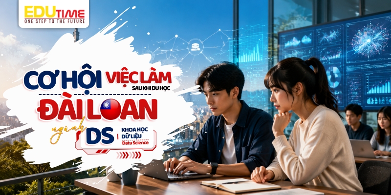 cơ hội sau khi du học đài loan ngành khoa học dữ liệu trong thị trường