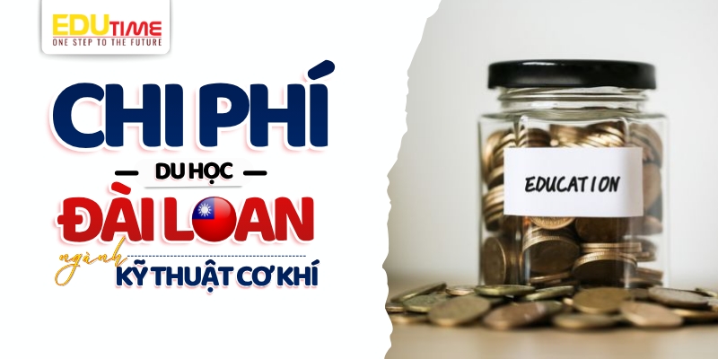 Chi phí du học Đài Loan ngành Kỹ thuật cơ khí chi phí du học đài loan ngành kỹ thuật cơ khí