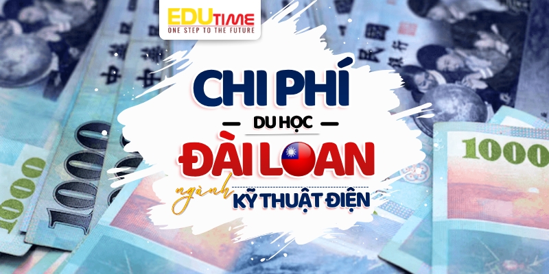 chi phí du học đài loan ngành kỹ thuật điện