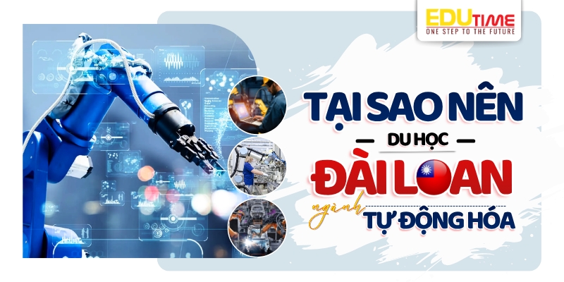 tại sao nên du học đài loan ngành tự động hóa?
