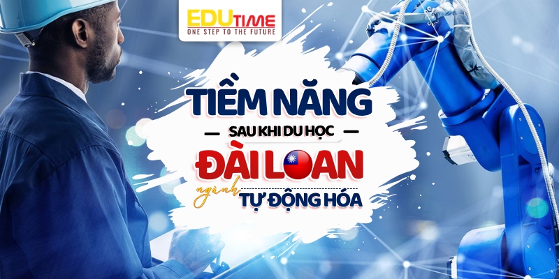 tiềm năng sau khi du học đài loan ngành tự động hóa
