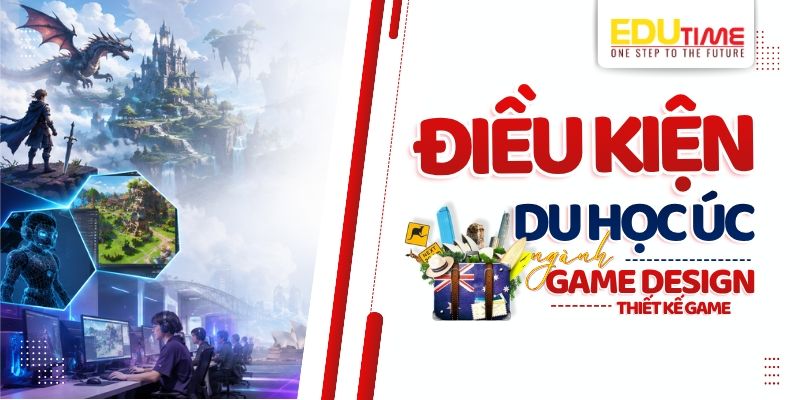 điều kiện du học úc ngành game design