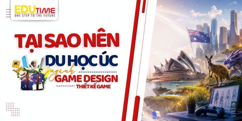 tại sao nên du học úc ngành game design?