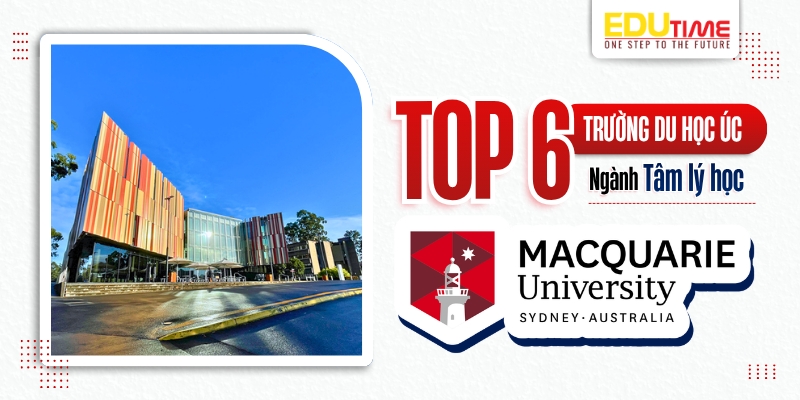 top 6 trường du học úc ngành tâm lý học - macquarie university