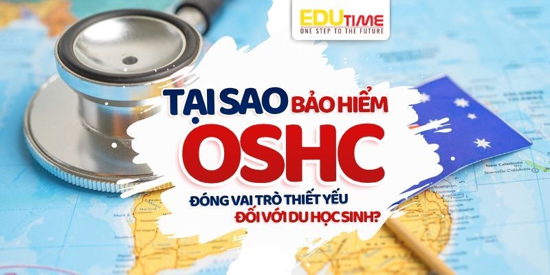 tại sao bảo hiểm oshc đóng vai trò thiết yếu đối với du học sinh?
