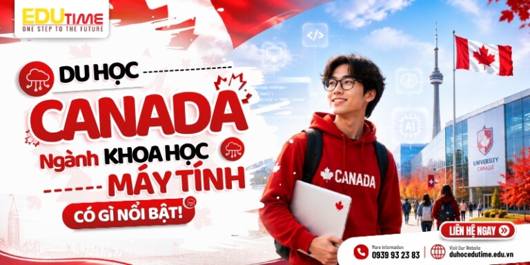 Du học Canada ngành Khoa học Máy tính: Có gì nổi bật!