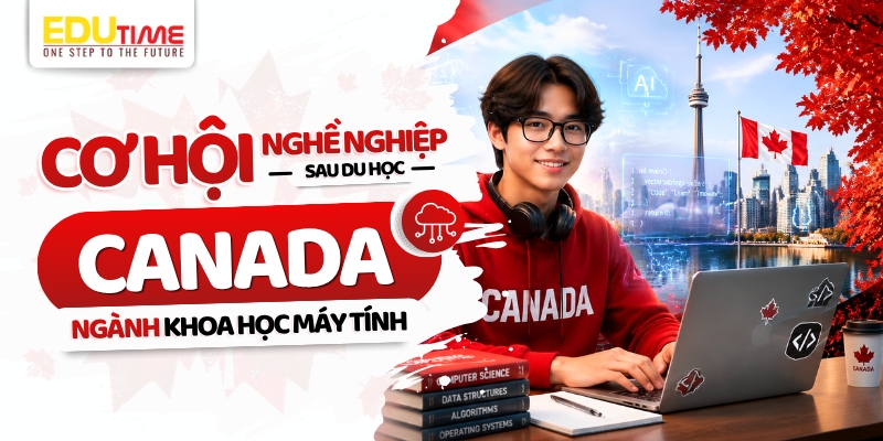 cơ hội nghề nghiệp sau du học canada ngành khoa học máy tính