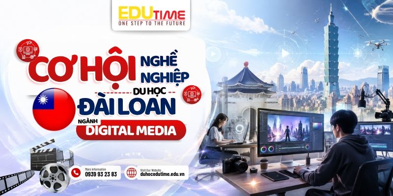 Cơ hội nghề nghiệp sau khi du học Đài Loan ngành Digital Media cơ hội nghề nghiệp sau khi du học đài loan ngành digital media