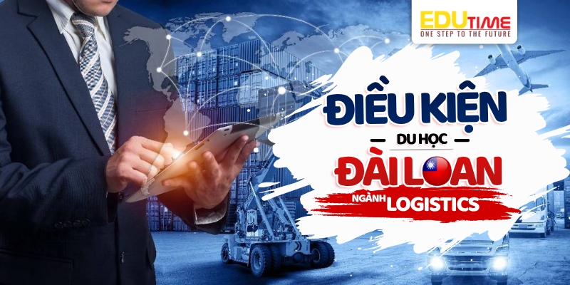 điều kiện du học đài loan ngành logistics