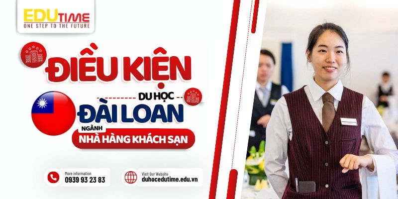 Điều kiện du học Đài Loan ngành Nhà hàng Khách sạn điều kiện du học đài loan ngành nhà hàng khách sạn